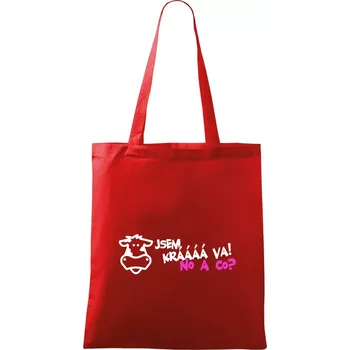 Jsem krávááá va! No a co! - Taška bavlněná - 42 x 38 cm ( Červená )