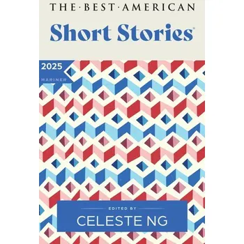 The Best American Short Stories 2025 - Ng Celeste