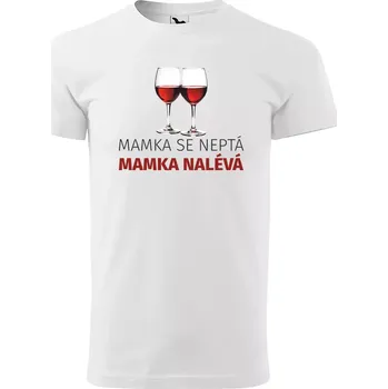 Sablio Tričko s potiskem Mamka nalévá - bílé 5XL