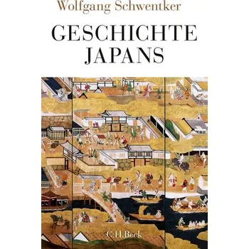 Geschichte Japans - Schwentker, Wolfgang [DE] (2025, Pevná, C.H. Beck)