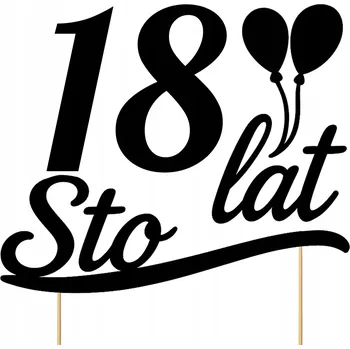 Obraz TOPER NA DORT TOPPER STO LET, OSMNÁCTKA, 18. NAROZENINY