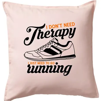 Polštář I don't need therapy running - Polštář 50x50 - 50x50 - Pouze potah ( Světle růžová )