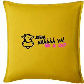 Polštář Jsem krávááá va! No a co! - Polštář 50x50 - 50x50 - Pouze potah ( Žlutá )
