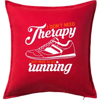 Polštář I don't need therapy running - Polštář 50x50 - 50x50 - Pouze potah ( Červená )