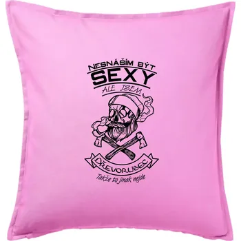 Polštář Nesnáším být sexy - dřevorubec - Polštář 50x50 - 50x50 - Pouze potah ( Růžová )