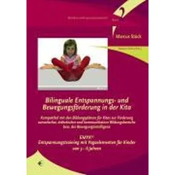 Bilinguale Entspannungs- und Bewegungsförderung in der Kita - Stück, Marcus