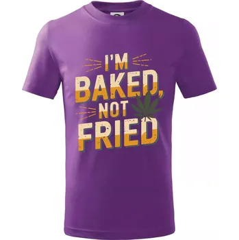 Marihuana - Iam baked not fried - Tričko dětské bavlněné - 134 cm/8 let ( Fialová )