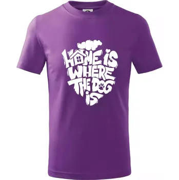 Home is where the dog - Tričko dětské bavlněné - 104-110cm / 3-4 roky ( Fialová )