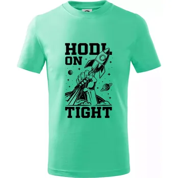Chlapecké tričko HODL On Tight raketa - Tričko dětské bavlněné - 98 cm / 2 roky ( Mátová )