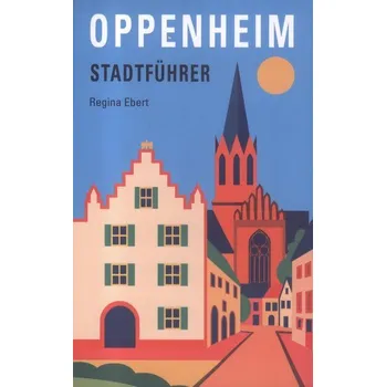 Cestování Oppenheim - Ebert, Regina [DE] (2025, Brožovaná, Ebert, Regina Verlag)