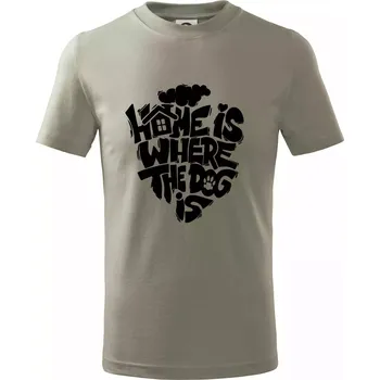Home is where the dog - Tričko dětské bavlněné - 158 cm/12 let ( Light khaki )