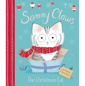 Sammy Claws: The Christmas Cat: A Christmas Holiday Book for Kids (Lucy Rowland,Paula Bowles)(Pevná)