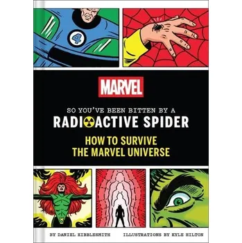 Cizojazyčná kniha Marvel So You've Been Bitten by a Radioactive Spider - Kibblesmith, Daniel
