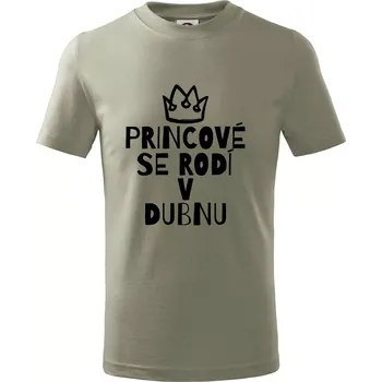 Chlapecké tričko Princové se rodí v dubnu - Tričko dětské bavlněné - 98 cm / 2 roky ( Light khaki )