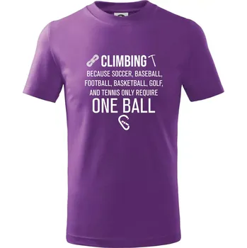 Climbing beacause one ball - Tričko dětské bavlněné - 134 cm/8 let ( Fialová )