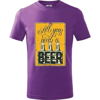 All you need is beer - Tričko dětské bavlněné - 104-110cm / 3-4 roky ( Fialová )