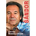 V rytmu generála špionů - Andor Šándor…