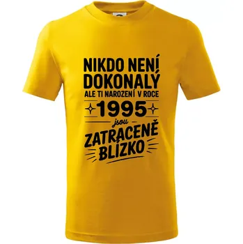Chlapecké tričko Nikdo není dokonalý ale ti narození v roce 1995 jsou zatraceně blízko - Tričko dětské bavlněné - 146 cm/10 let ( Žlutá )