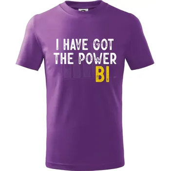 I have got the power bi - Tričko dětské bavlněné - 98 cm / 2 roky ( Fialová )