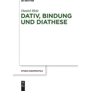Dativ, Bindung und Diathese (Daniel Hole)(Brožovaná)