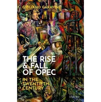 Rise and Fall of OPEC in the Twentieth Century (Giuliano Garavini)(Pevná)