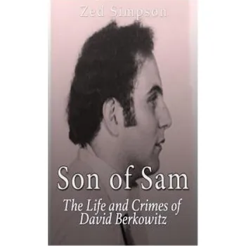Cizojazyčná kniha Son of Sam: The Life and Crimes of David Berkowitz (Zed Simpson)(Brožovaná)