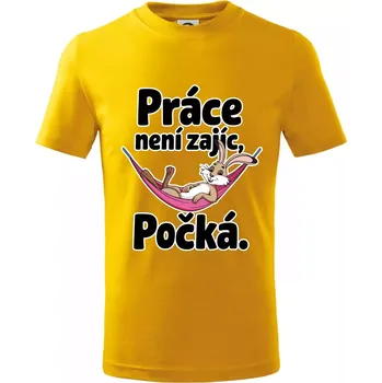 Chlapecké tričko Práce není zajíc, počká. - Tričko dětské bavlněné - 134 cm/8 let ( Žlutá )