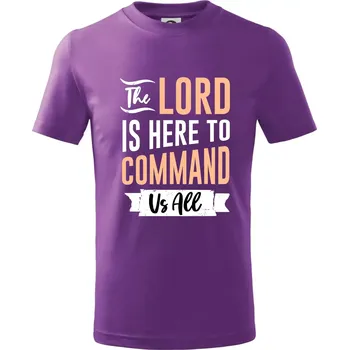 Chlapecké tričko The lord is here to command us all - Tričko dětské bavlněné - 98 cm / 2 roky ( Fialová )