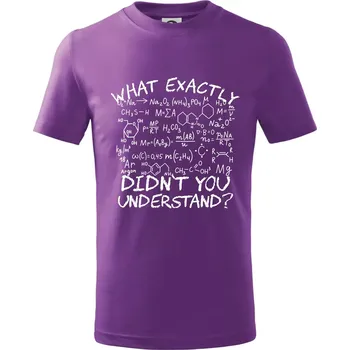 What exactly didnt you understand Chemistry - Tričko dětské bavlněné - 146 cm/10 let ( Fialová )
