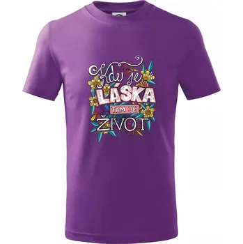 Chlapecké tričko Kde je láska tam je život (Pecka design) - Tričko dětské bavlněné - 98 cm / 2 roky ( Fialová )