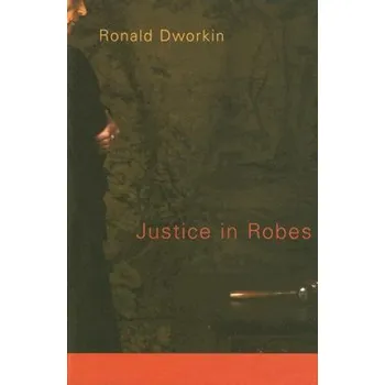 Cizojazyčná kniha Justice in Robes (Ronald Dworkin)(Brožovaná)