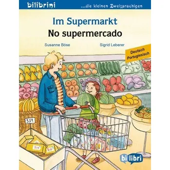 První čtění Im Supermarkt (Deutsch-Portugiesisch) - Böse, Susanne