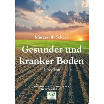 Příroda Gesunder und kranker Boden - Sekera, Margareth