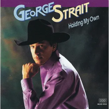 Hudba George Strait: Holding My Own (CD)