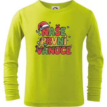 Dětská móda Naše první Vánoce - Triko dětské Long Sleeve - 104-110cm / 3-4 roky ( Limetková )
