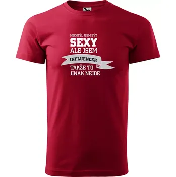 Pánské tričko Sablio Tričko s potiskem Nechtěl jsem být sexy, ale jsem influencer - červené 5XL