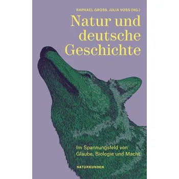 Natur und deutsche Geschichte - Voss, Julia