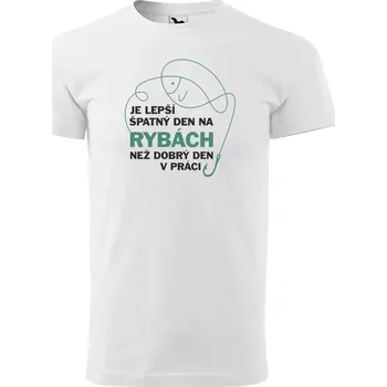 Pánské tričko Sablio Tričko s potiskem pro rybáře Je lepší špatný den na rybách než dobrý den v práci - bílé 4XL