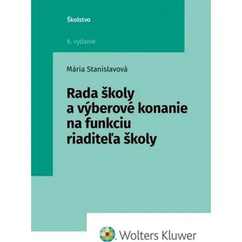 Rada školy a výberové konanie na funkciu riaditeľa školy brožovaná Mária Stanislavová DN00501206