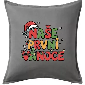 Polštář Naše první Vánoce - Polštář 50x50 - 50x50 - Pouze potah ( Tmavě šedý melír )