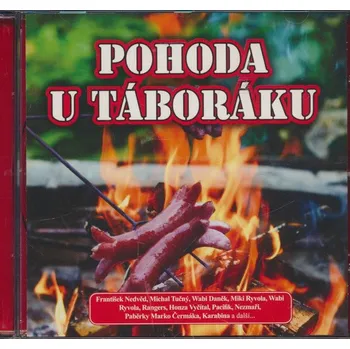 Česká hudba Různí interpreti: Pohoda u táboráku (CD)