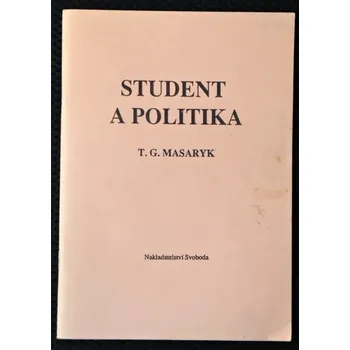 Osobní rozvoj Student a politika - Tomáš Garrigue Masaryk