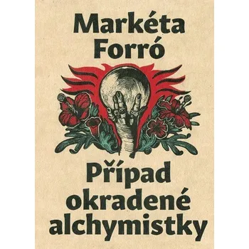 Případ okradené alchymistky Markéta Forró