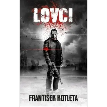 Lovci - František Kotleta