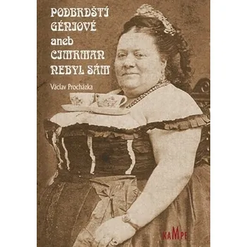 Umění Podbrdští géniové aneb Cimrman nebyl sám Václav Procházka