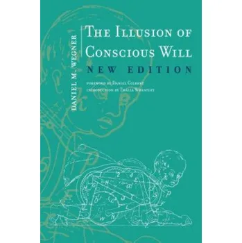 Illusion of Conscious Will – Daniel M. Wegner (EN)
