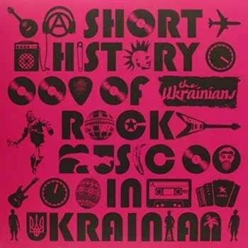 Zahraniční hudba LP The Ukrainians: A Short History Of Rock Music In Ukrainian LTD | NUM 2015 Numbered Limited Edition Vinyl