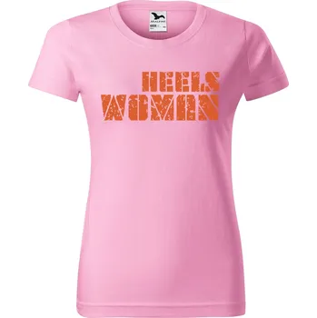 DOBRÝ TRIKO Dámské tričko s potiskem Heels woman Barva: Růžová, Velikost: L