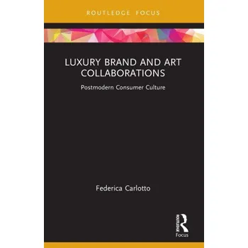 Populárně naučná literatura pro dospělé Luxury Brand and Art Collaborations (Brožovaná)
