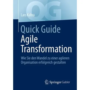 Cizojazyčná kniha Quick Guide Agile Transformation - Kahra, Lars